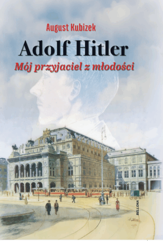 Adolf Hitler Mój przyjaciel z młodości