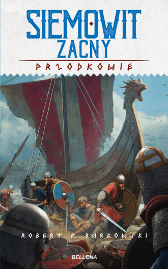 Siemowit Zacny. Cykl Przodkowie. Tom 4