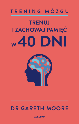 Trening mózgu Trenuj i zachowaj pamięć w 40 dni