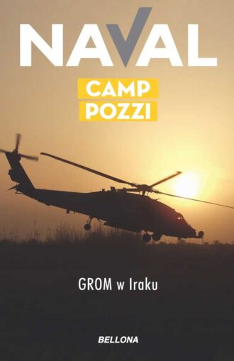 Camp Pozzi. GROM w Iraku