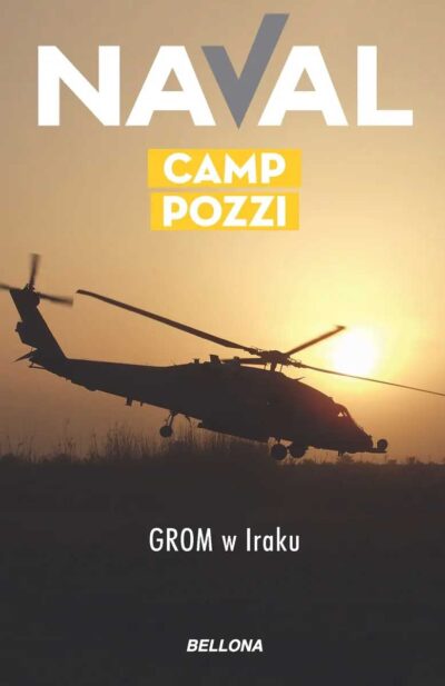 Camp Pozzi. GROM w Iraku