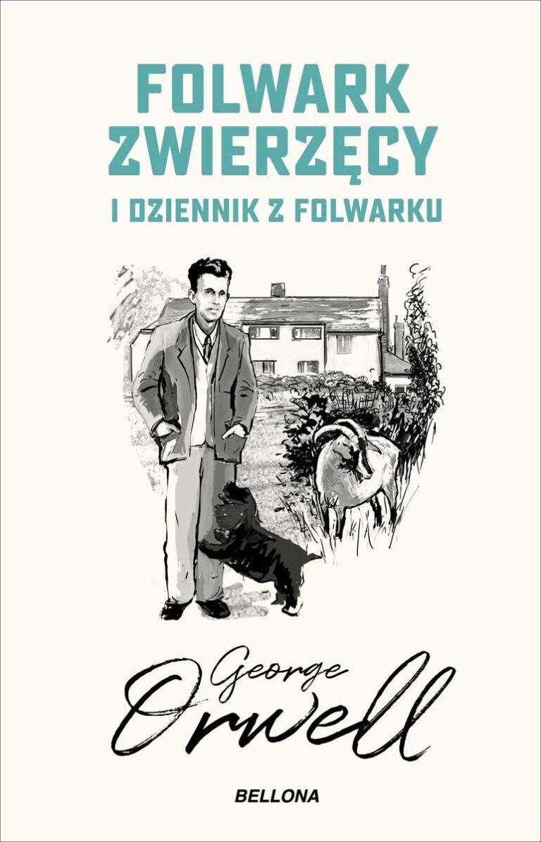 Folwark zwierzęcy. Dziennik z folwarku | Wydawnictwo Bellona