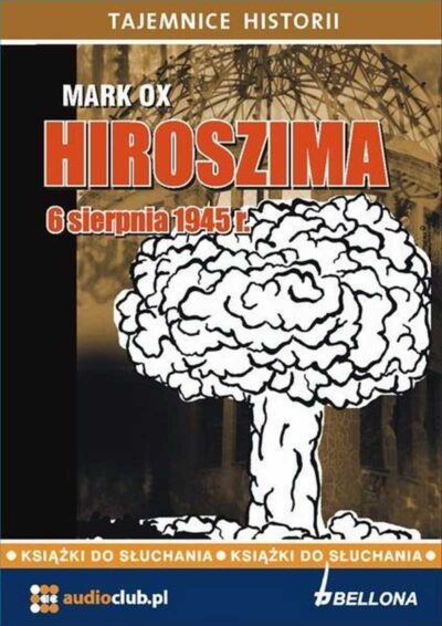 Hiroszima 6 sierpnia 1945 roku