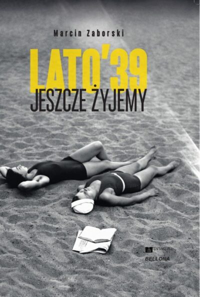 Jeszcze żyjemy. Lato 39