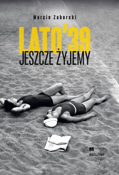 Lato 39. Jeszcze żyjemy