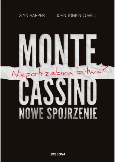 Monte Cassino - nowe spojrzenie. Niepotrzebna bitwa?