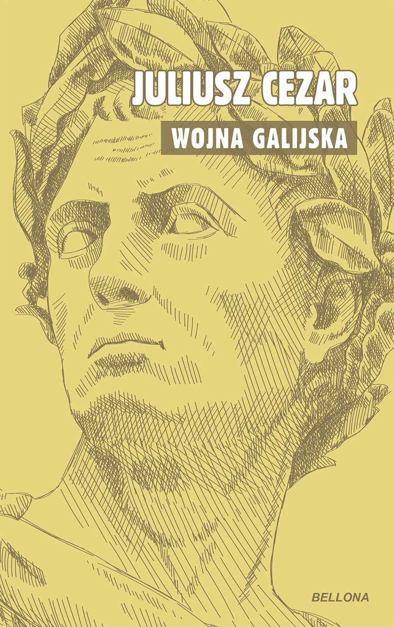 O wojnie galijskiej | Wydawnictwo Bellona