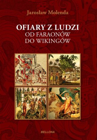 Ofiary z ludzi. Od faraonów do wikingów