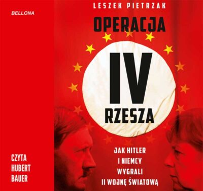 Operacja IV Rzesza. Jak Hitler i Niemcy wygrali II wojnę (audiobook)