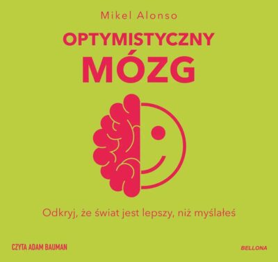 Optymistyczny mózg (audiobook)