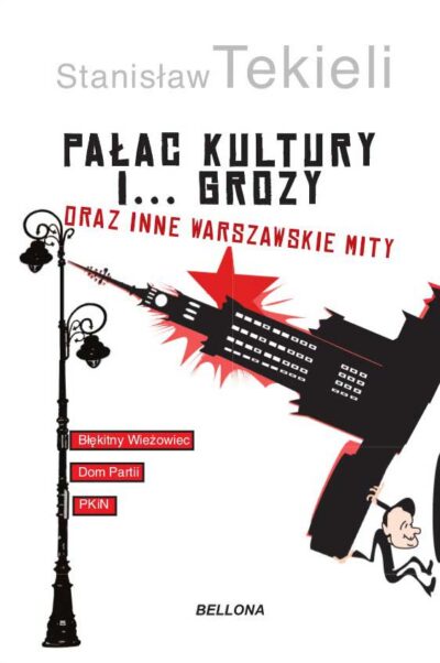 Pałac Kultury i… grozy i inne warszawskie mity