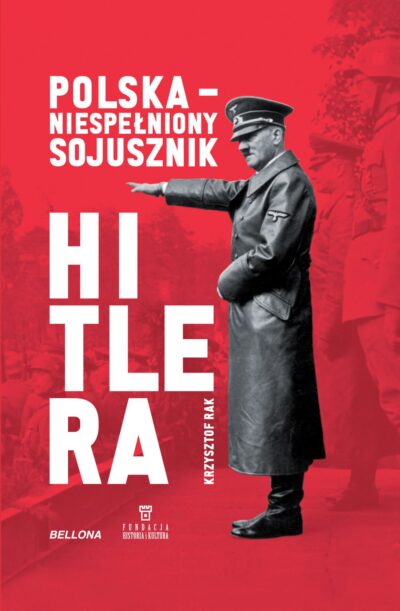 Polska - niespełniony sojusznik Hitlera