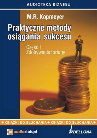 Praktyczne metody osiągania sukcesu (audiobook)