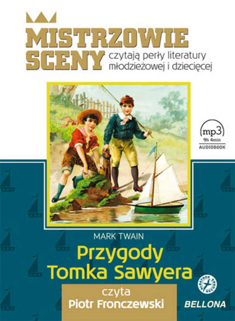 Informacje Na Temat Tomka Sawyera Przygody Tomka Sawyera (audiobook) | Wydawnictwo Bellona