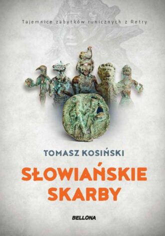 Słowiańskie skarby. Tajemnice zabytków runicznych z Retry