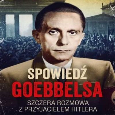 Spowiedź Goebbelsa (audiobook)