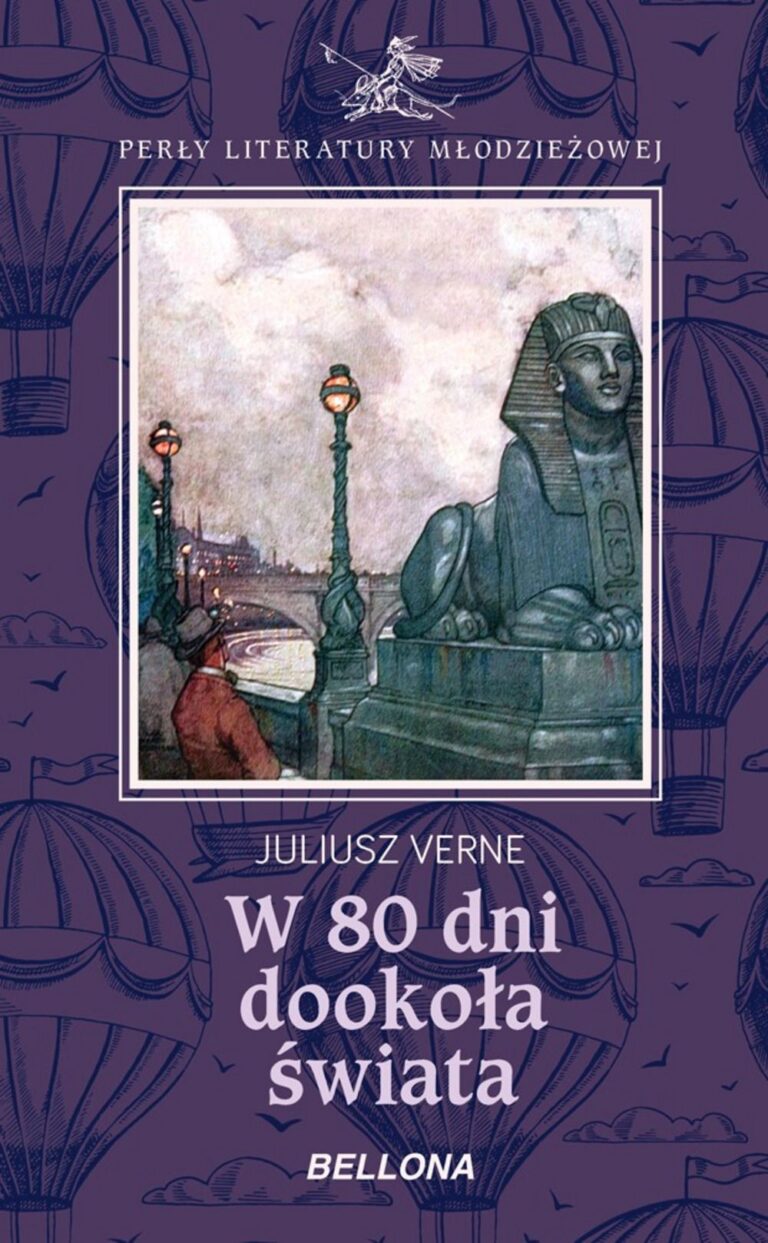 Sprawdzian Z Lektury W 80 Dni Dookoła świata Klasa 5 W 80 dni dookoła świata | Wydawnictwo Bellona