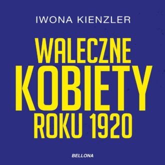 Waleczne kobiety roku 1920