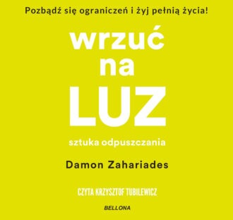 Wrzuć na luz. Sztuka odpuszczania (audiobook)