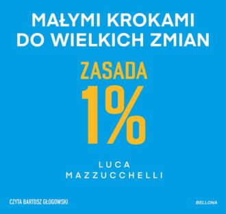 Zasada 1%. Małymi krokami do wielkich zmian (audiobook)